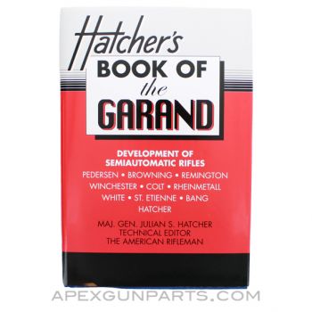 Book Of The Garand by Julian Hatcher, Hardcover *New* 