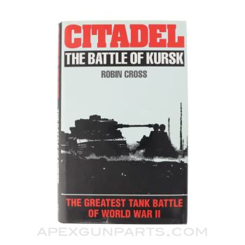 Citadel: The Battle of Kursk, 1994, Hardcover, *Very Good*