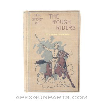 The Story of The Rough Riders, Edward Marshall, Hardcover 1899, *Good*