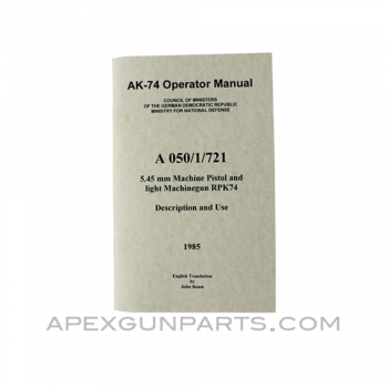 AK-74/ RPK74 Operator's Manual, East German Issue, Translated From Original, Paperback, *NEW*
