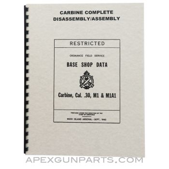 M1 / M1A1 .30 Cal. Carbine Disassembly / Assembly Manual, Base Shop Data, Reprint of Original, Paperback, *NEW*