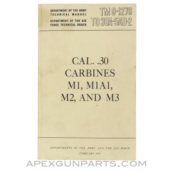 .30 CAL. Carbine Technical Manual, M1 / M1A1 / M2 / M3, USGI, Paperback, *Very Good*