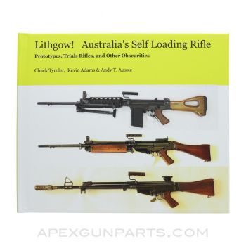 Lithgow! Australia's FN FAL / SLR Reference Book, 2020, Hardcover, *NEW*